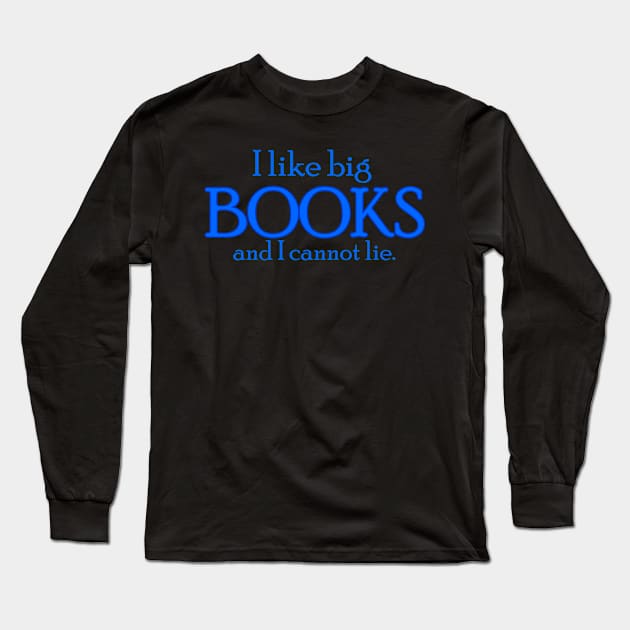 Big Books Long Sleeve T-Shirt by DavesTees